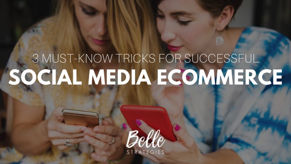 3 Must-Know Tricks for Successful Social Media eCommerce