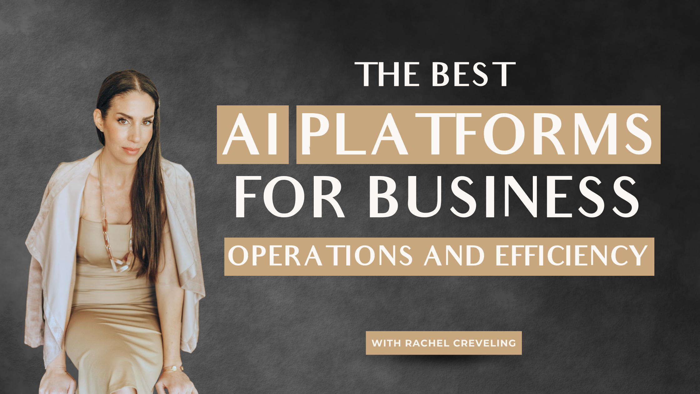 graphic that says: The Best AI Platforms For Business Operations and Efficiency